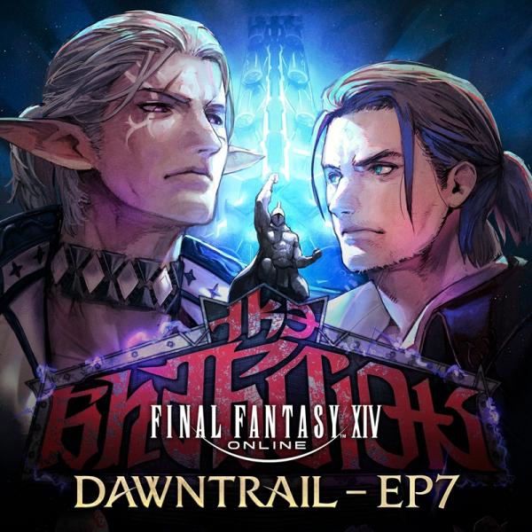 ファイナルファンタジーXIV: DAWNTRAIL 封もあけてません 急上昇ワード】祖堅正慶『FINAL FANTASY XIV: DAWNTRAIL – EP7』配信