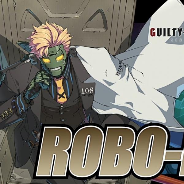 GUILTY GEAR -STRIVE-」に新キャラクター「ロボカイ」が登場！7月2日に
