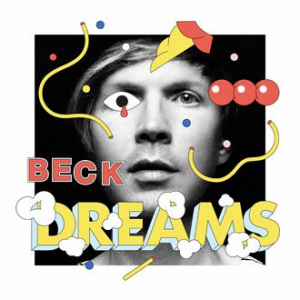 グラミー賞を受賞したベックが、超ポップな新曲「Dreams」を緊急リリース！