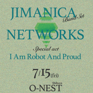 Jimanica Band Set×NETWORKS 2マンイベント〈OFF THE HOOK〉にスペシャル・アクトI Am Robot And Proud出演決定