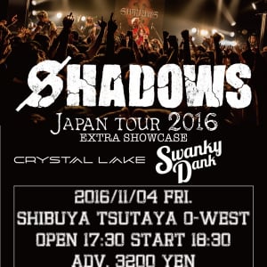 SHADOWSのO-WEST公演にCrystal Lake/SWANKY DANKの出演決定