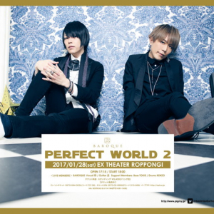 BAROQUE ワンマン【PERFECT WORLD 2】Ken（L’Arc～en～Ciel）が全面サポート