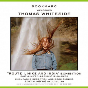 トーマス・ホワイトサイド最新写真集『ROUTE 1, MIKE AND INDIA』日本ローンチ記念写真展