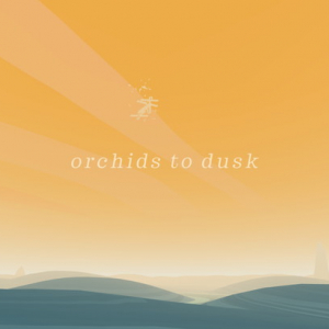 空気が無くなるまでの数分間を味わう“俳句型”短編ゲーム『Orchids to Dusk』