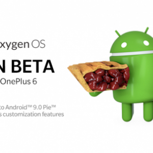 OnePlus 6にAndroid 9 PieベースのOxygenOS Open Beta 1がリリース