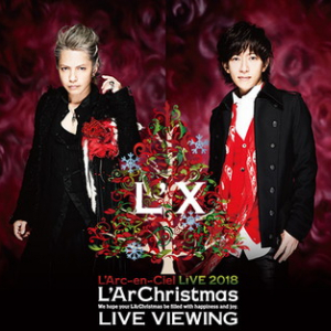 L’Arc～en～Ciel【L’ArChristmas】ライブビューイング実施決定