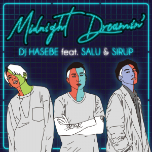 DJ HASEBE、SALU/SIRUP参加の新曲「Midnight Dreamin’」MV公開