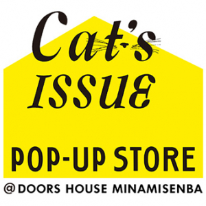 ネコ好きさん必見なカフェメニューも登場♡Cat’s ISSUEのPOP-UP STOREが大阪のDOORS HOUSEにオープン