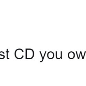初めて買ったCDは何ですか？ 「なけなしの貯金をはたいて誇らしげに買ったのがこれ」