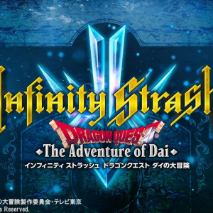 伝説のマンガが家庭用ゲーム機に！「インフィニティ ストラッシュ　ドラゴンクエスト ダイの大冒険」発表！