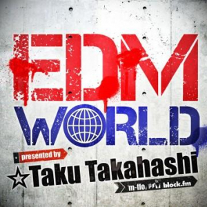 ☆Taku Takahashiがセレクト!　タワー限定の最強EDM入門盤が登場