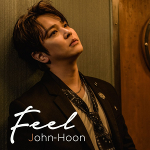 歌手キム・ジョンフン（John-Hoon）の新曲「Feel」配信スタート！ サイト限定コンテンツも満載の日本公式ファンクラブサイトも同時オープン！