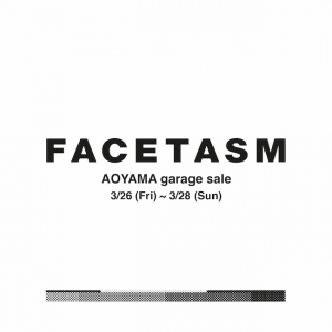 FACETASM AOYAMA garage sale開催