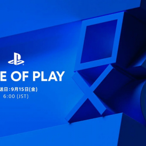 発表済みタイトルの続報が中心！PlayStationの動画配信番組「State of Play」がTGS前に配信！