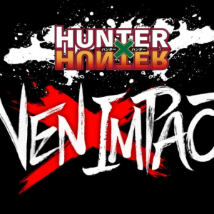 対戦型格闘ゲーム『HUNTER×HUNTER NEN×IMPACT』のティザー映像が公開