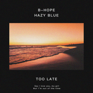 Hazy Blue & B-HOPE、ソウルフルな新SG「Too Late」リリース