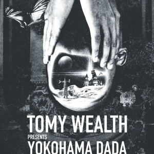 Tomy Wealth、2/10 地元にて新イベント〈YOKOHAMA DADA〉開催　