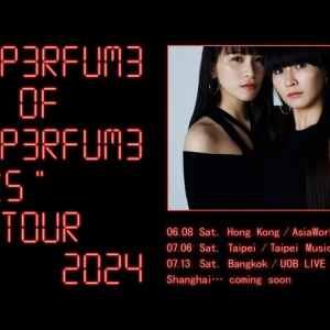 Perfume、アジアツアー【Perfume “COD3 OF P3RFUM3 ZOZ5” Asia Tour 2024】開催都市決定