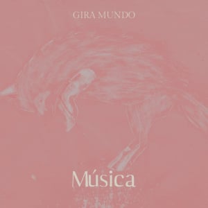 GIRA MUNDO、ロマンチックでジャジーな新SG「Música」リリース