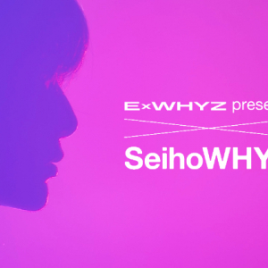 ExWHYZ、〈SeihoWHYZ〉東京公演より4曲をプレミア公開