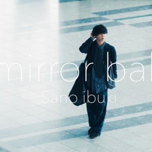 Sano ibuki、新曲「ミラーボール」MVで“旅路のワクワク感”描く