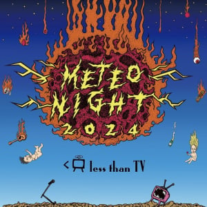 今年も渋谷に隕石が降る☆彡 LessThanTV による夏の風物詩〈METEO NIGHT 2024〉開催決定