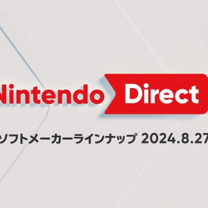 続報！新情報！憲磨呂と盛りだくさん！「Nintendo Direct ソフトメーカーラインナップ 2024.8.27」発表内容まとめ！