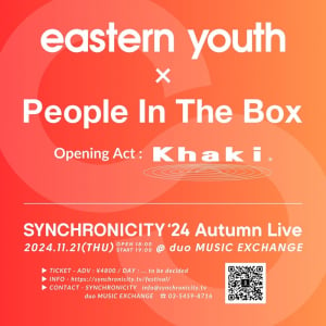 〈SYNCHRONICITY〉秋の企画でeastern youthとPeople In The Box２マン開催 OAにKhaki