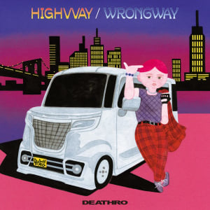 DEATHRO、1年5ヶ月ぶりシングル｢HIGHVVAY / WRONGWAY｣をリリース