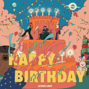 LAYRUS LOOP、12/4に新AL『HAPPY BIRTHDAY』リリース決定