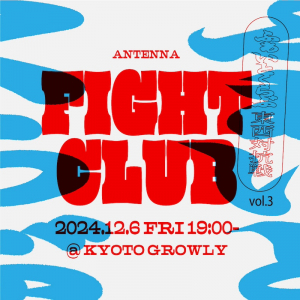 ANTENNA主催〈Fight Club〉に秋山璃月、CISSE、ジッカ、Johnson KOGA出演