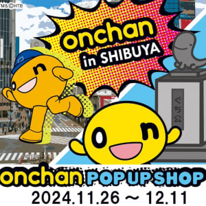 onちゃんが渋谷でグッズ&フードのポップアップショップ開催