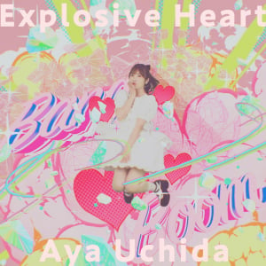 内田彩、アニメEDテーマ「Explosive Heart」配信リリース