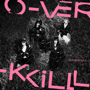 O-VER-KiLL、2/26にメジャー初のパッケージEP『O-VER-KiLL』リリース決定