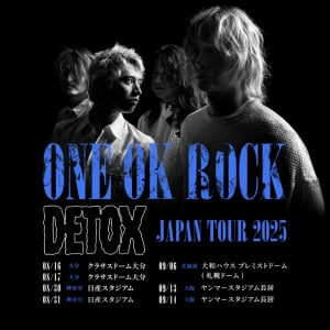 ワンオク、スタジアムとドームを織り交ぜたツアー〈ONE OK ROCK 2025 DETOX JAPAN TOU〉開催