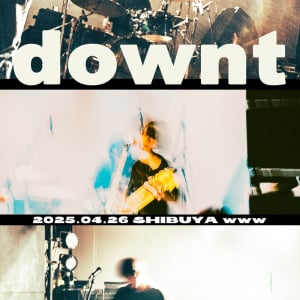 downt、初ワンマンライヴ開催決定