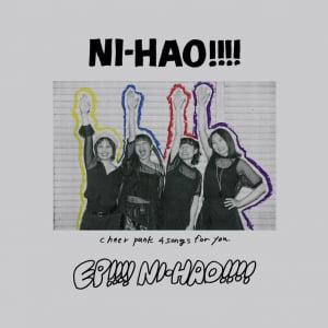 ニーハオ!!!!、EP『EP!!!!NI-HAO!!!!』リリース