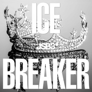 三代目JSB、新曲「ICE BREAKER」配信リリース