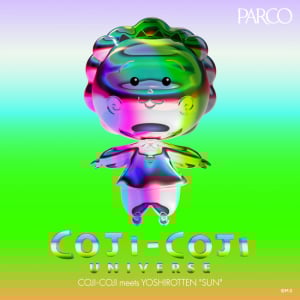 「COJI-COJI UNIVERSE COJI-COJI meets YOSHIROTTEN “SUN”」 渋谷PARCO、心斎橋PARCOにて開催決定！