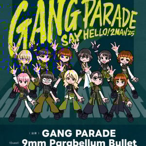 GANG PARADE × 9mm Parabellum Bulletツーマン開催