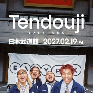 TENDOUJI、初の日本武道館単独公演〈EASYPUNK〉開催決定