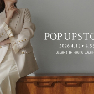 「Louere」初の実売POP UPがルミネ新宿に　限定ラインやコラボアイテム登場