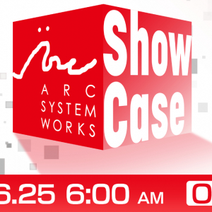「ARC SYSTEM WORKS Showcase 2026」の配信が6月25日に決定！タイトルの最新情報を公開予定
