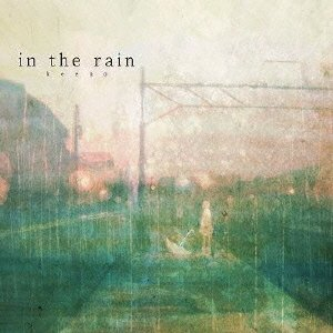 人気ボカロP“keeno”メジャーデビューアルバム『in the rain』が9月18日に発売！
