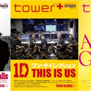 フリマガ〈tower＋〉2月号はアリアナ・グランデ、1D「THIS IS US」、NICOが表紙!