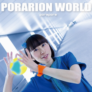 ぽらぽら。2ndアルバム『PORARION WORLD』
