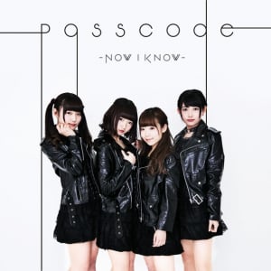 大阪発アイドル“PassCode”1番の自信作『Now I Know』シングルリリース